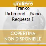 Franko Richmond - Piano Requests I cd musicale di Franko Richmond