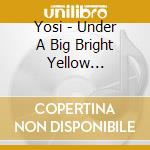 Yosi - Under A Big Bright Yellow Umbrella cd