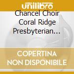 Chancel Choir Coral Ridge Presbyterian Church - His Truth Is Marching On cd