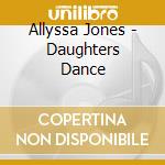 Allyssa Jones - Daughters Dance