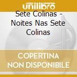 Sete Colinas - Noites Nas Sete Colinas cd