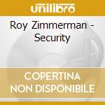 Roy Zimmerman - Security cd musicale di Roy Zimmerman