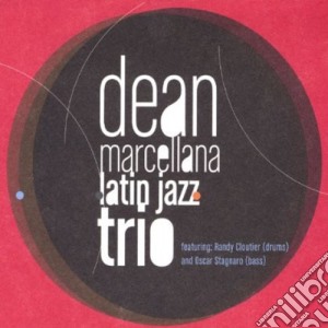 Dean Marcellana Latin Jazz Trio - Dean Marcellana Latin Jazz Trio cd musicale di Dean Latin Jazz Trio Marcellana
