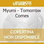 Myumi - Tomorrow Comes cd