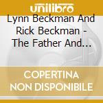 Lynn Beckman And Rick Beckman - The Father And The Son: Telling The Gospel Story cd