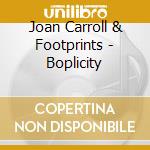 Joan Carroll & Footprints - Boplicity cd