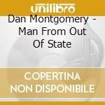 Dan Montgomery - Man From Out Of State cd