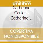 Catherine Carter - Catherine Carter cd musicale di Catherine Carter