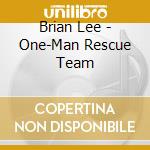 Brian Lee - One-Man Rescue Team cd