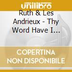 Ruth & Les Andrieux - Thy Word Have I Hid In My Heart cd