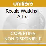 Reggie Watkins - A-List cd