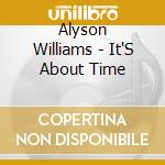 Alyson Williams - It'S About Time cd
