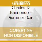 Charles Di Raimondo - Summer Rain cd