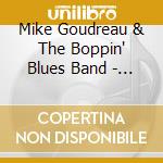 Mike Goudreau & The Boppin' Blues Band - Boppin' 15 cd musicale di Mike Goudreau & The Boppin' Blues Band