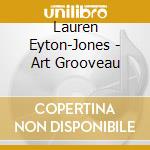 Lauren Eyton-Jones - Art Grooveau cd