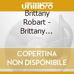 Brittany Robart - Brittany Robart cd