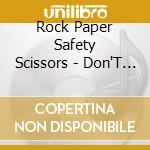 Rock Paper Safety Scissors - Don'T Cut Yourself - Ep cd