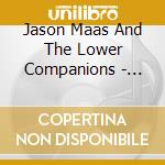 Jason Maas And The Lower Companions - Clean cd musicale di Jason Maas And The Lower Companions