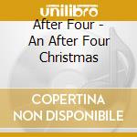 After Four - An After Four Christmas cd