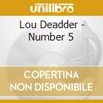 Lou Deadder - Number 5 cd