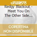 Redgy Blackout - Meet You On The Other Side Ep cd
