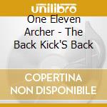 One Eleven Archer - The Back Kick'S Back cd