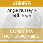 Angie Nussey - Still Hope cd
