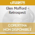Glen Mofford - Retrospect cd