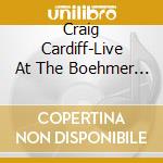 Craig Cardiff-Live At The Boehmer Box Compan cd