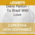 Diana Panton - To Brazil With Love cd