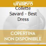 Collette Savard - Best Dress cd