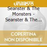 Seanster & The Monsters - Seanster & The Monsters cd