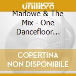 Marlowe & The Mix - One Dancefloor (Dig) cd