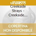 Creekside Strays - Creekside Strays cd