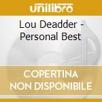 Lou Deadder - Personal Best cd