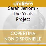 Sarah Jerrom - The Yeats Project cd