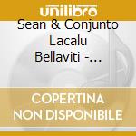 Sean & Conjunto Lacalu Bellaviti - Toronto Mambo cd