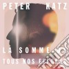 Peter Katz - La Somme De Tou Nos Effort cd