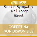 Scott B Sympathy - Neil Yonge Street cd