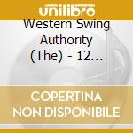 Western Swing Authority (The) - 12 To 6 Central cd