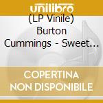 (LP Vinile) Burton Cummings - Sweet Sweet - Silver vinile