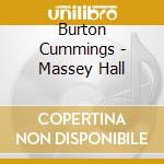 Burton Cummings - Massey Hall cd