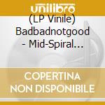 (LP Vinile) Badbadnotgood - Mid-Spiral (White/Blue Vinyl) (2 Lp) vinile