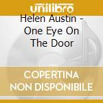 Helen Austin - One Eye On The Door cd