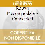 Robyn Mccorquodale - Connected
