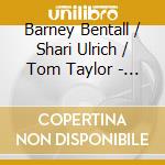 Barney Bentall / Shari Ulrich / Tom Taylor - Live At Cates Hill cd
