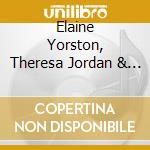 Elaine Yorston, Theresa Jordan & Mitra Kostamo - Songs Of A Woman's Heart cd