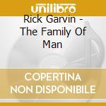 Rick Garvin - The Family Of Man cd