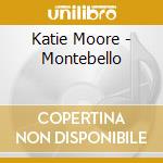 Katie Moore - Montebello cd