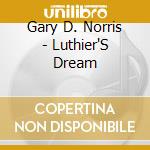 Gary D. Norris - Luthier'S Dream cd